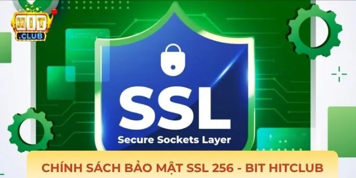 Chính sách trong bảo mật SSL 256-bit Hitclub