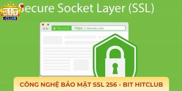 Khái niệm về bảo mật SSL 256-bit Hitclub cho người mới