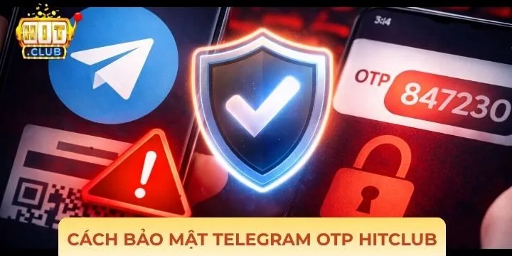 Người chơi cài đặt mã bảo mật telegram OTP Hitclub theo hướng dẫn