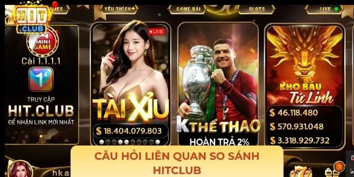 FAQs- Giải đáp câu hỏi khi so sánh Hitclub