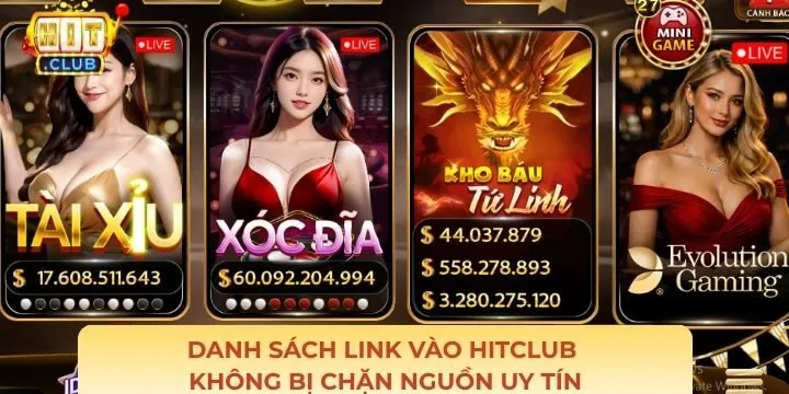 Lý do bạn nên truy cập đến Danh sách link vào Hitclub không bị chặn 