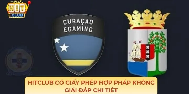 Giải đáp thắc mắc Hitclub có giấy phép hợp pháp không