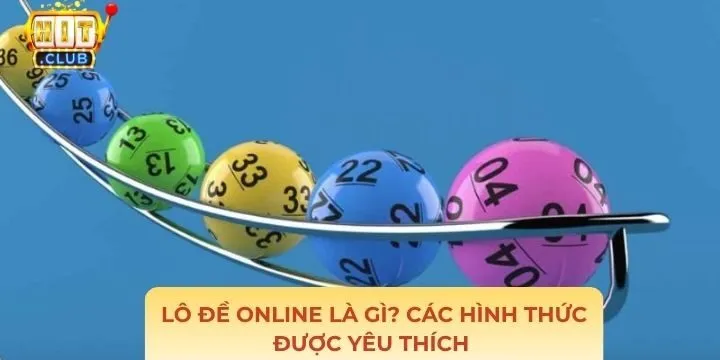 Những hình thức hot hòn họt trong lô đề online là gì?
