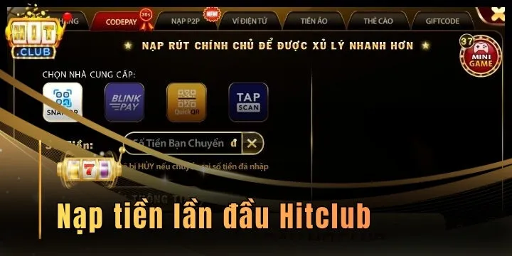 Nạp tiền lần đầu Hitclub - Thao tác nhanh chóng sau 1 nốt nhạc