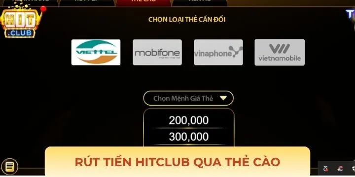 Hướng dẫn rút tiền Hitclub thông qua thẻ cào điện thoại siêu nhanh