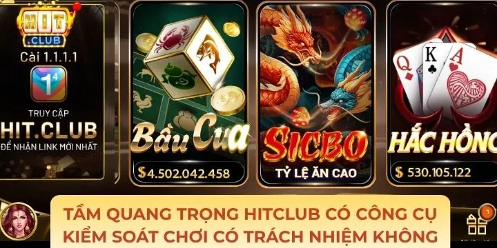 Hitclub có công cụ kiểm soát chơi có trách nhiệm không?