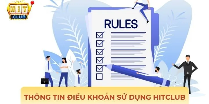Tìm hiểu điều khoản sử dụng Hitclub hiện nay