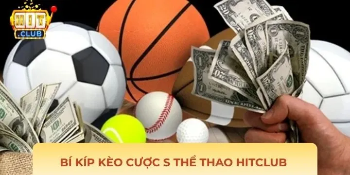 Các loại kèo hấp dẫn tại s thể thao Hitclub
