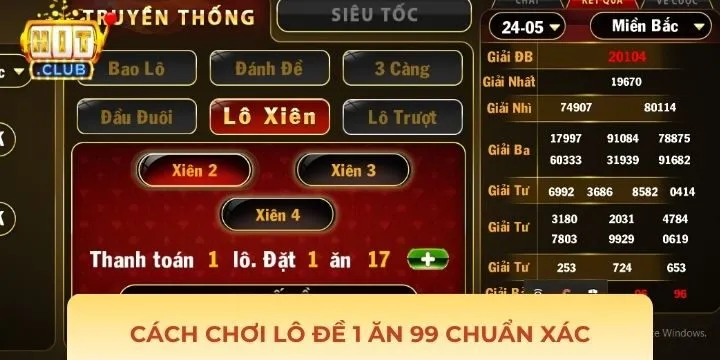 Chi tiết cách tham gia Lô Đề 1 Ăn 99 Hitclub đơn giản