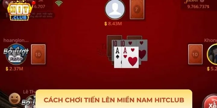 Các quy luật cơ bản khi trải nghiệm Tiến Lên Miền Nam Hitclub