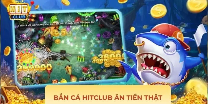 Bắn cá Hitclub là cực phẩm săn thưởng siêu cuốn hút 