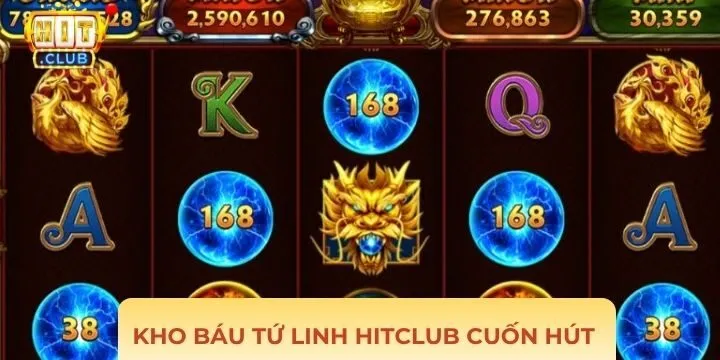 Giới thiệu slot kho báu tứ linh Hitclub phiên bản mới 