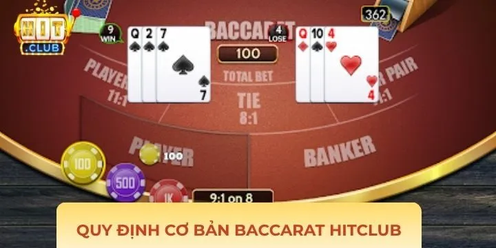 Quy định nên nhớ trong Baccarat Hitclub