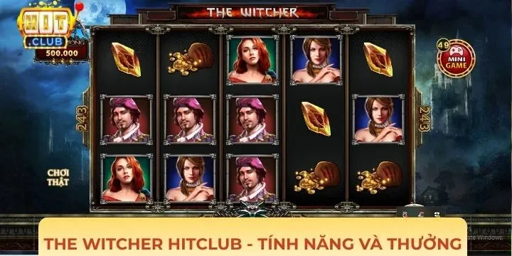 Chi tiết tính năng và hệ số thưởng trong The witcher Hitclub