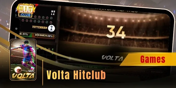 Volta Hitclub - Rinh thưởng hấp dẫn cùng kèo đa dạng
