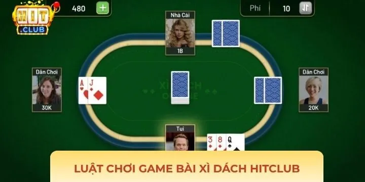 Quy luật tham gia xì dách Hitclub chuẩn