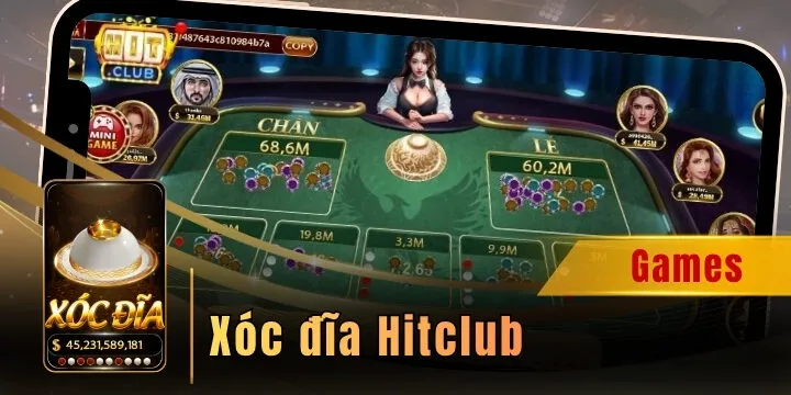Xóc đĩa Hitclub - Thử vận may, xanh chín với cách chơi thú vị